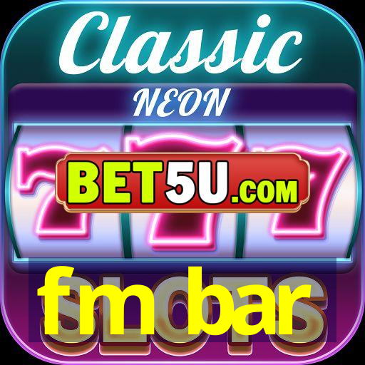 fm bar